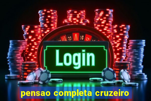 pensao completa cruzeiro